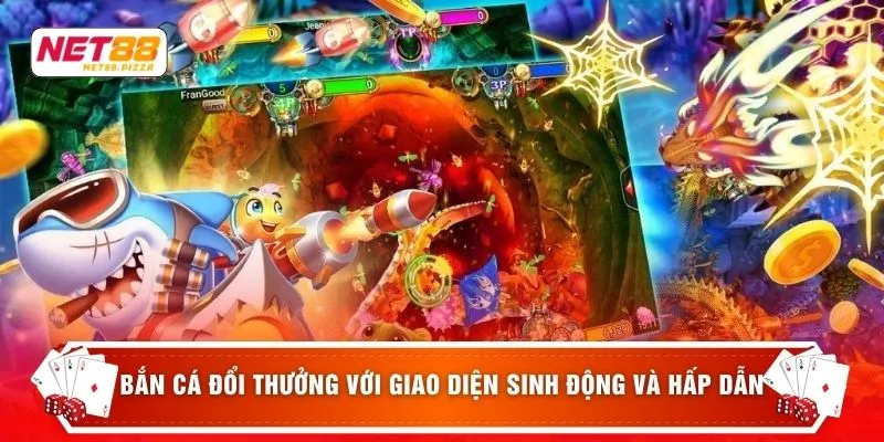 Bắn cá đổi thưởng với giao diện sinh động và hấp dẫn