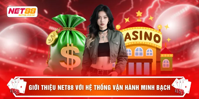 Giới thiệu Net88 2 Giới thiệu NET88 với hệ thống vận hành minh bạch