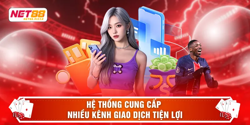 Hệ thống cung cấp nhiều kênh giao dịch tiện lợi
