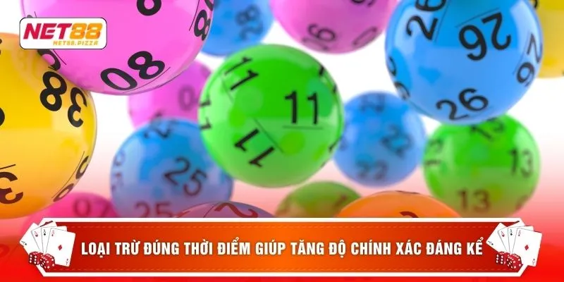 Loại trừ đúng thời điểm giúp tăng độ chính xác đáng kể