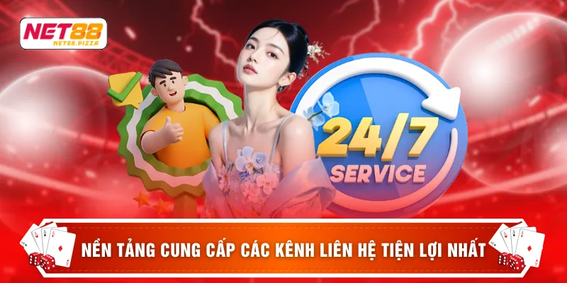 Nền tảng cung cấp các kênh liên hệ tiện lợi nhất